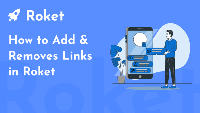 How to Add and Removes Links in Roket