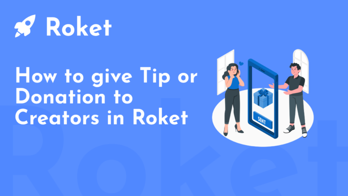 How to give Tip or Donation to the Creators in Roket